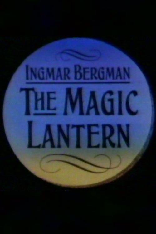 Постер Ingmar Bergman: The Magic Lantern